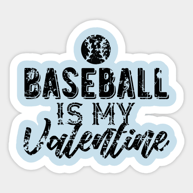 Baseball is My Valentine Gift for Baseball Fans Sticker by DimDom